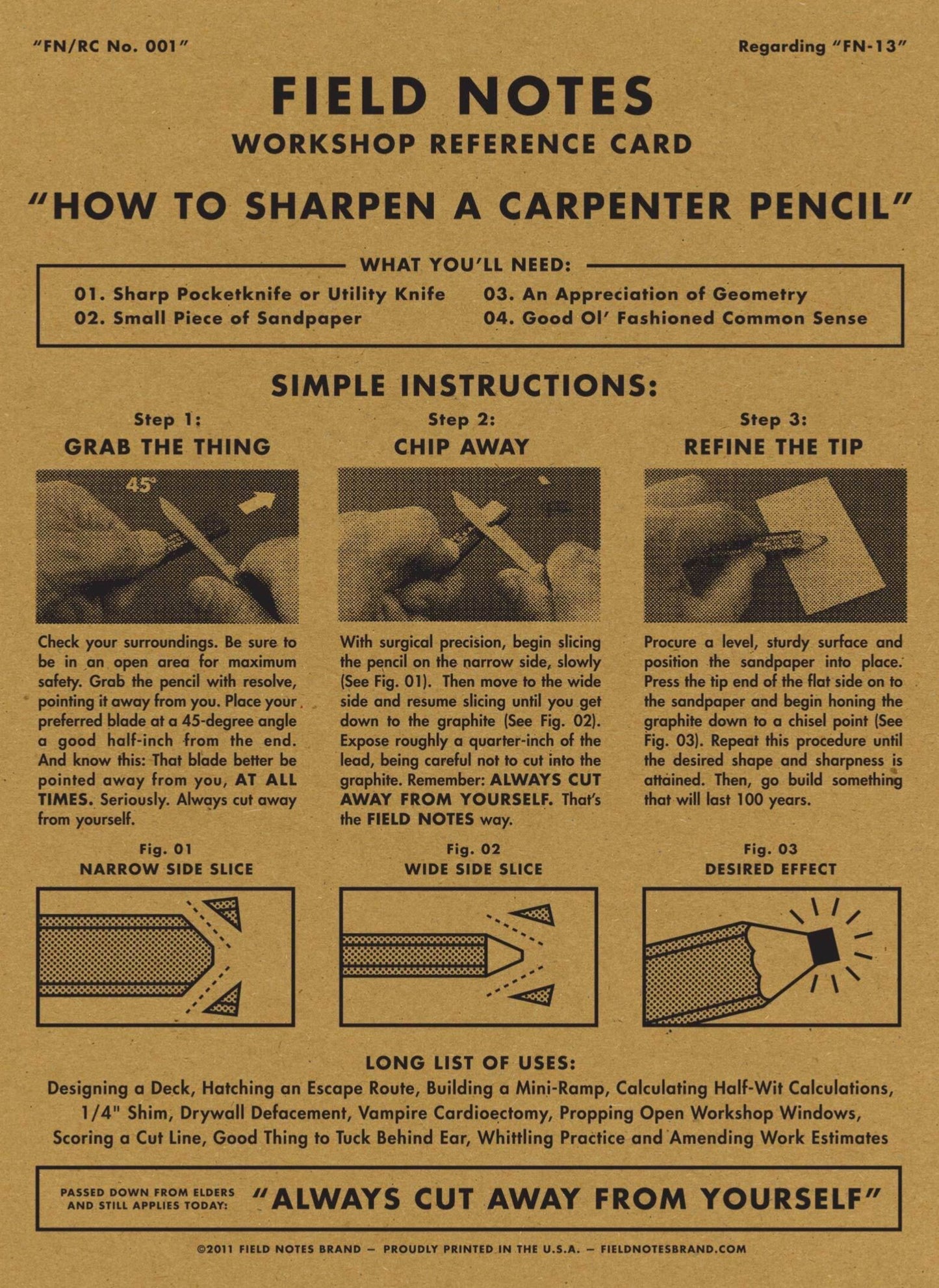 The Field Notes&nbsp;7" Carpenter Pencils fit nicely in your coverall pocket or behind most ears and won't roll away while you work. Stock up on these&nbsp;FSC-certified natural wood pencils for your next project.